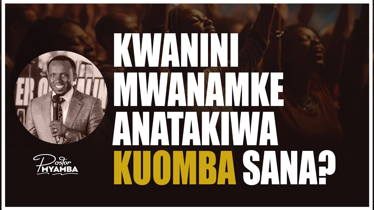 KWANINI MWANAMKE ANATAKIWA KUOMBA SANA? - Pastor Myamba