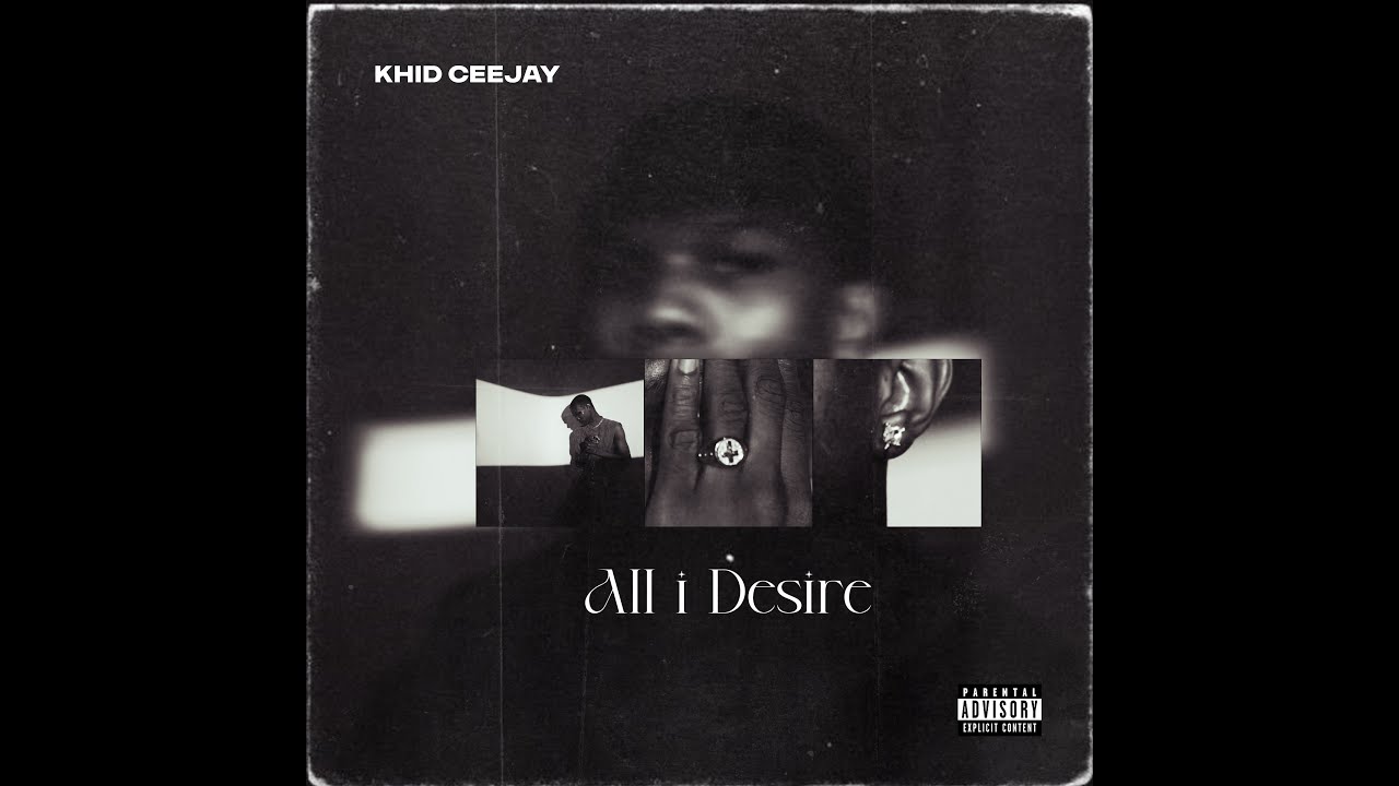 Khid Ceejay - All I Desire (Official Lyric Video)