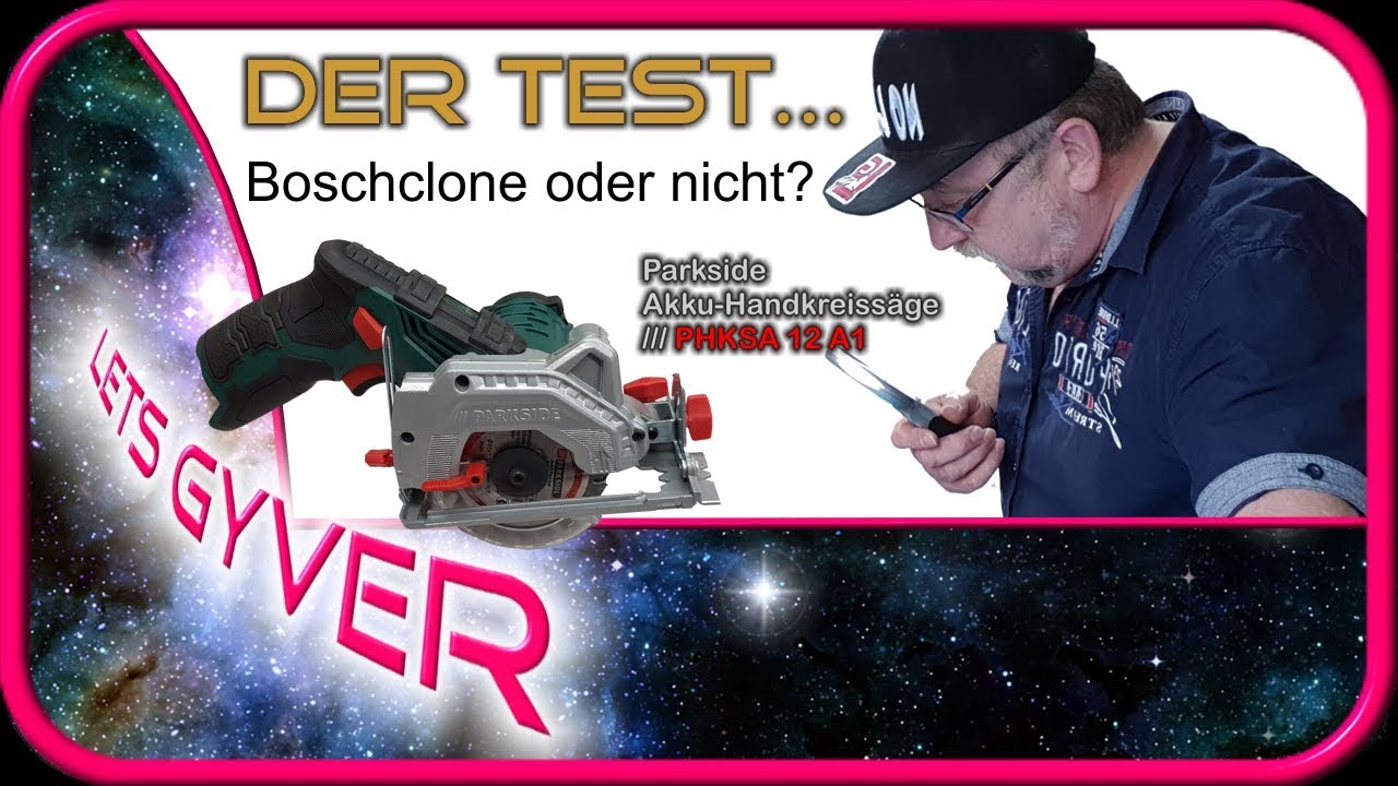 Test Parkside Akkuhandkreissäge PHKSA 12 A1 | Boschclone oder nicht?