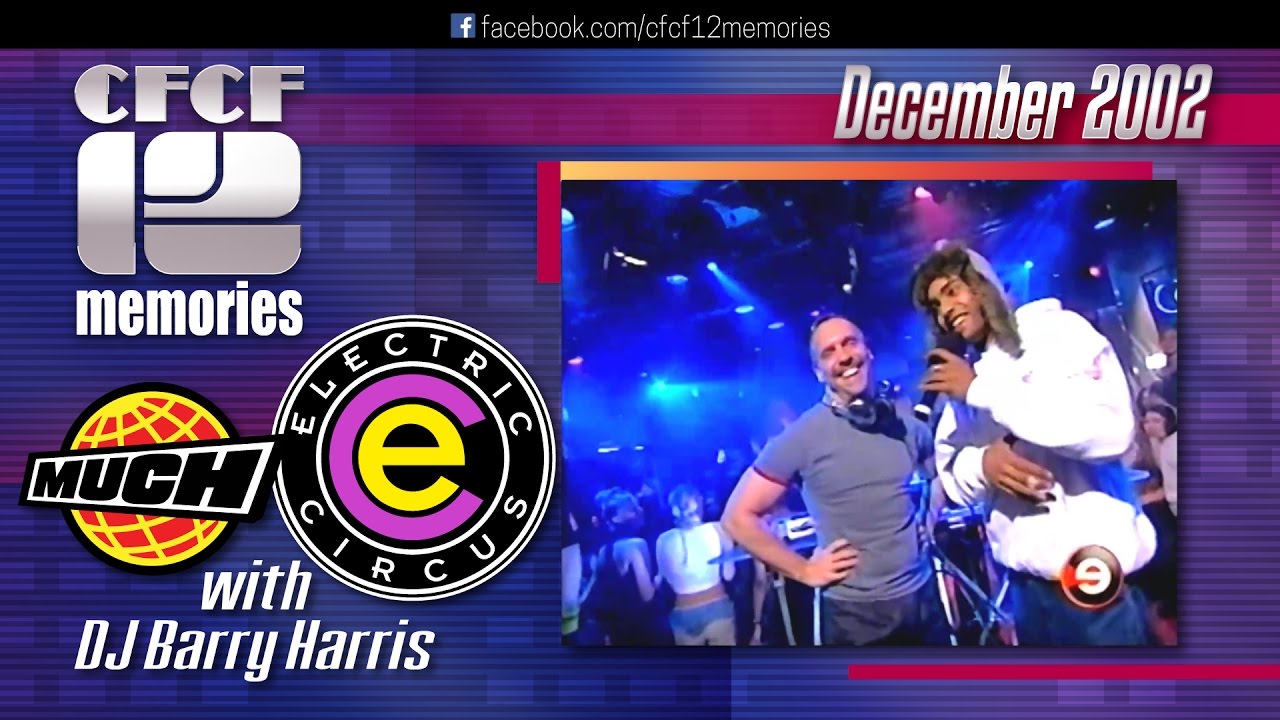2002-12 - MuchMusic Electric Circus with DJ Barry Harris (Christmas / Holiday edition)