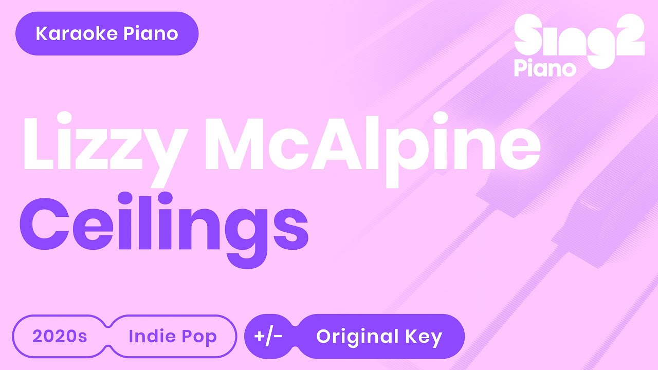 Lizzy McAlpine - ceilings (Karaoke Piano)