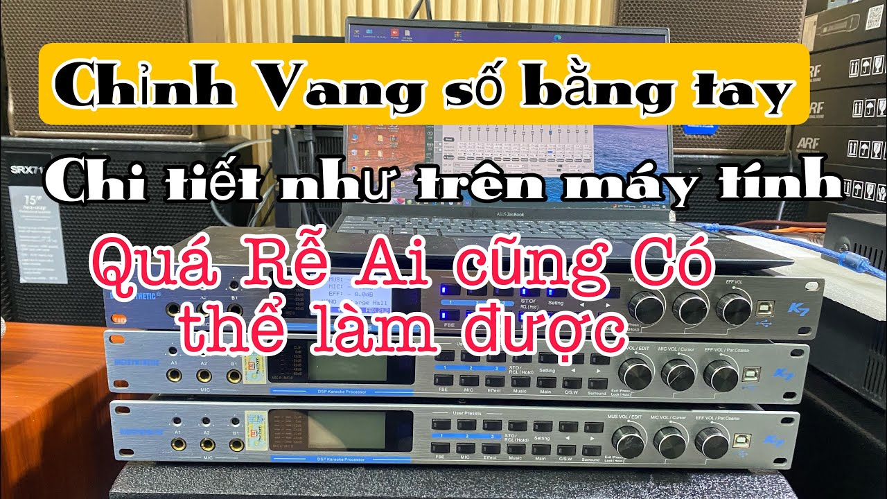 Hướng dẫn chỉnh vang số theta k7 bằng tay cực chi tiết mà không cần dùng máy tính