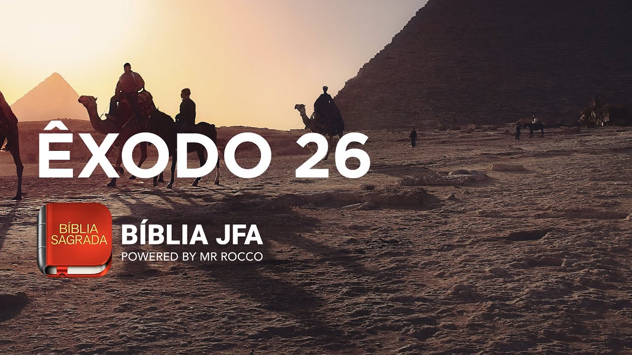 ÊXODO 26 - Bíblia JFA Offline