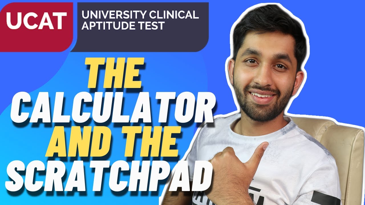 UCAT: The calculator and the scratchpad