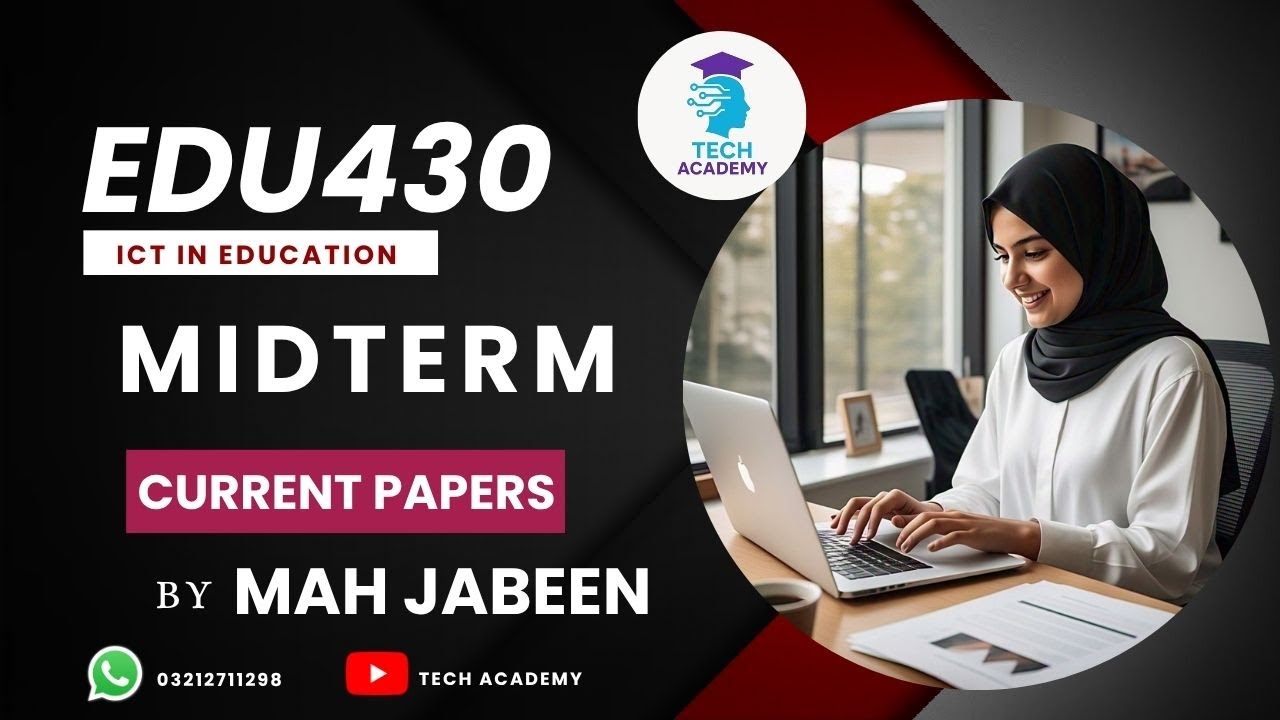 EDU430 MIDTERM | Past & Current Papers | ICT in Education | VU | Complete Guidance | By Mah Jabeen