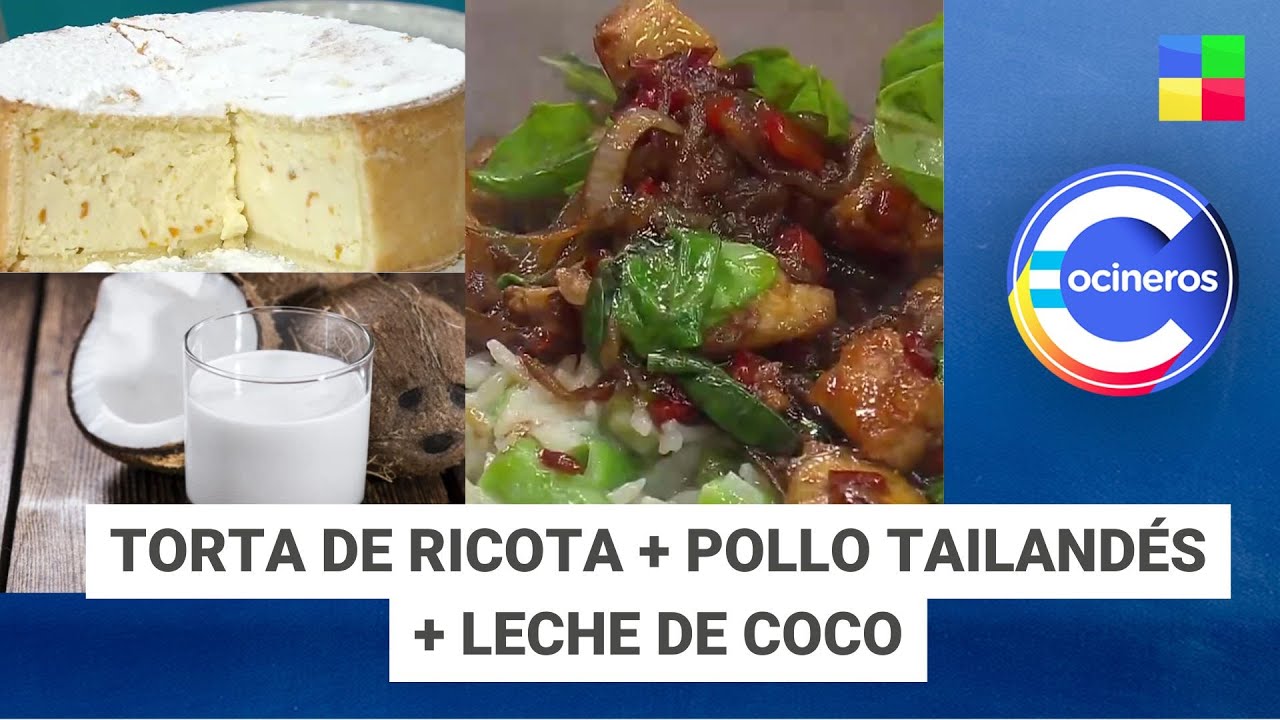 Torta de Ricota + Pollo Tailandés + Leche de coco #CocinerosArgentinos Programa completo 09/01/2025