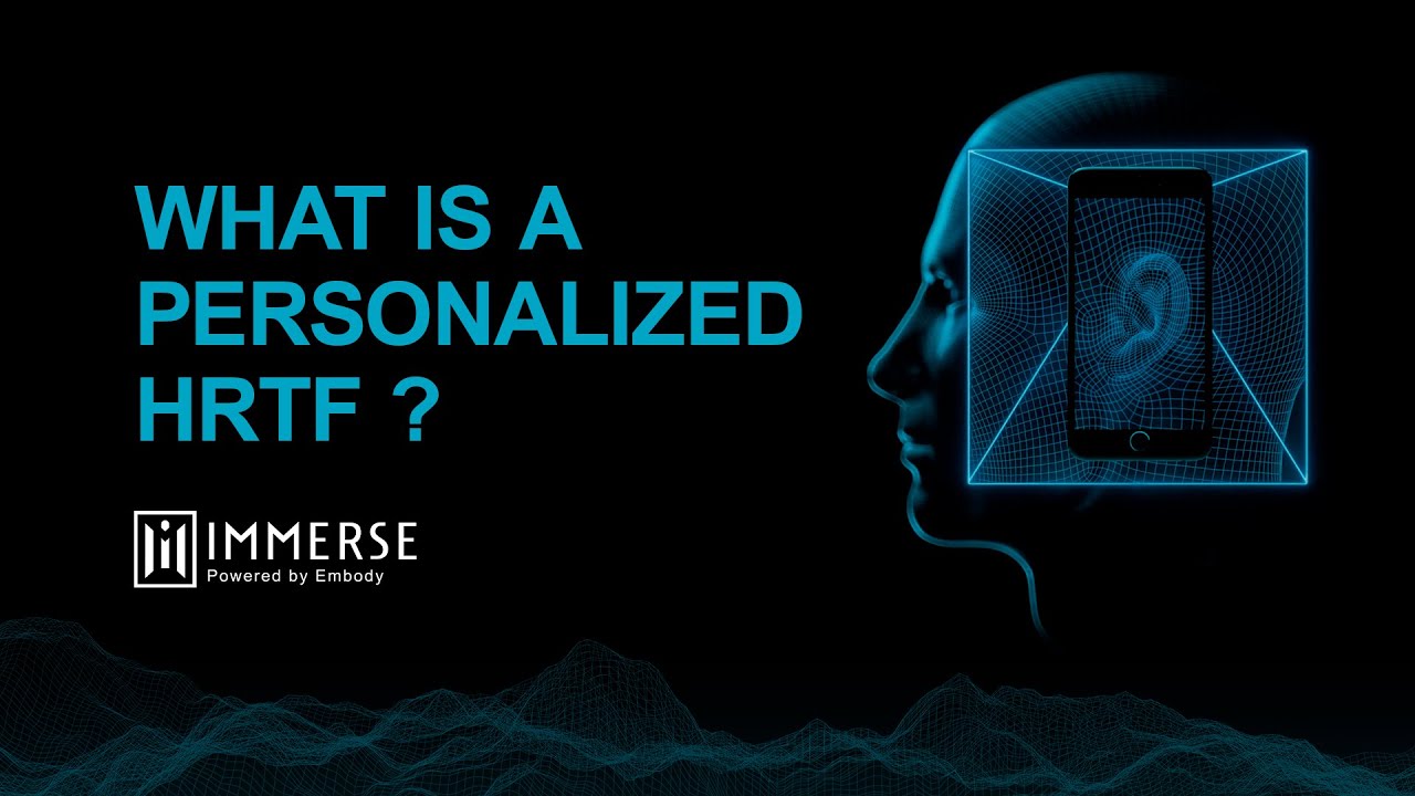 What is an HRTF, or Head Related Transfer Function, and why should it be personalized?