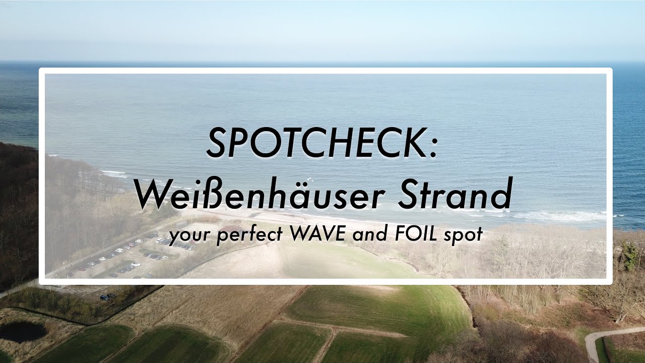 SPOTCHECK: Weißenhäuser Strand - your perfect WAVE and FOIL spot