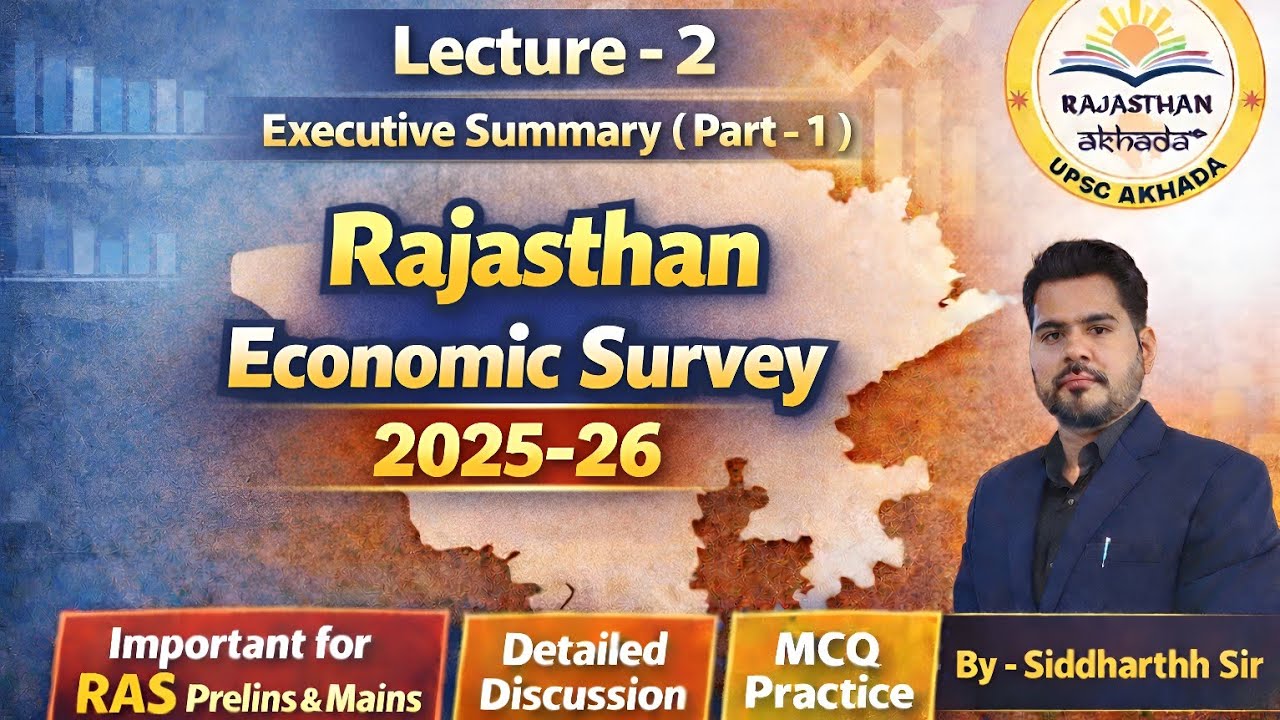 Rajasthan Economic Survey 2025-26 | Lecture - 2 | Executive Summary (Part - 1) | Rajasthan Akhada
