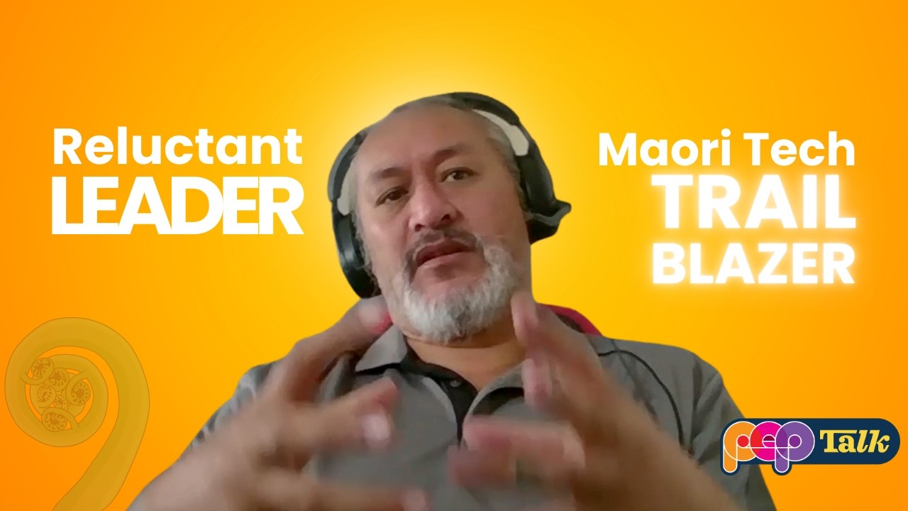 From Reluctant Leader to Māori Tech Trailblazer | Lee Timutimu | PEP Talk S2E1