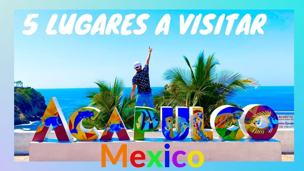Acapulco MX 🇲🇽 Top 5 lugares a visitar