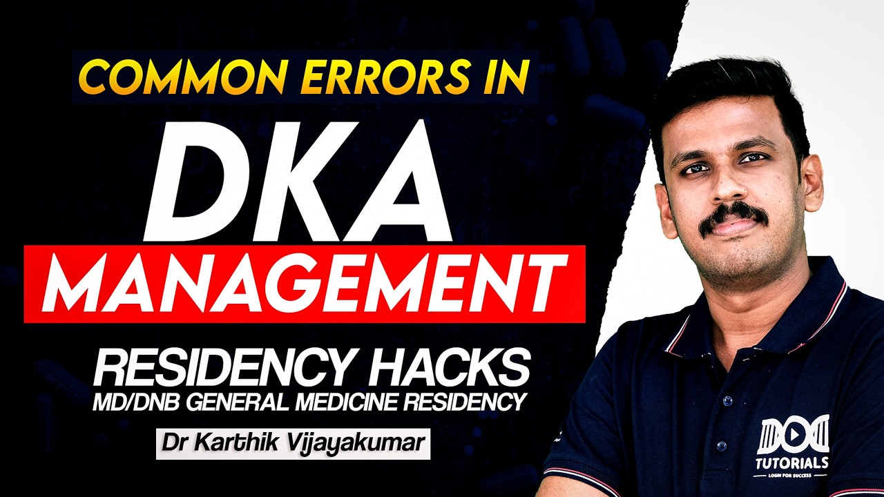 Common Errors in DKA Management | MD/DNB Medicine Residency Hacks | Dr Karthik Vijayakumar