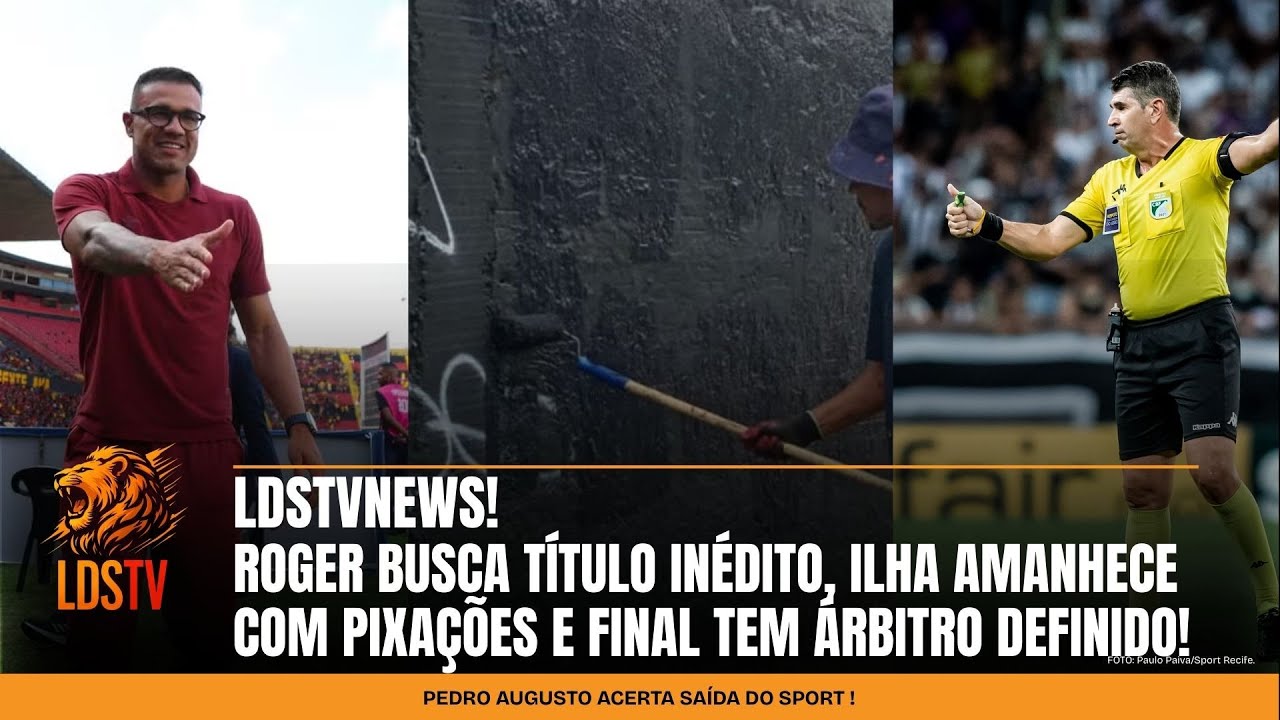 [AO VIVO] LDSTVNEWS -ROGER BUSCA TÍTULO INÉDITO, ILHA AMANHECE PICHADA E FINAL TEM ÁRBITRO DEFINIDO!