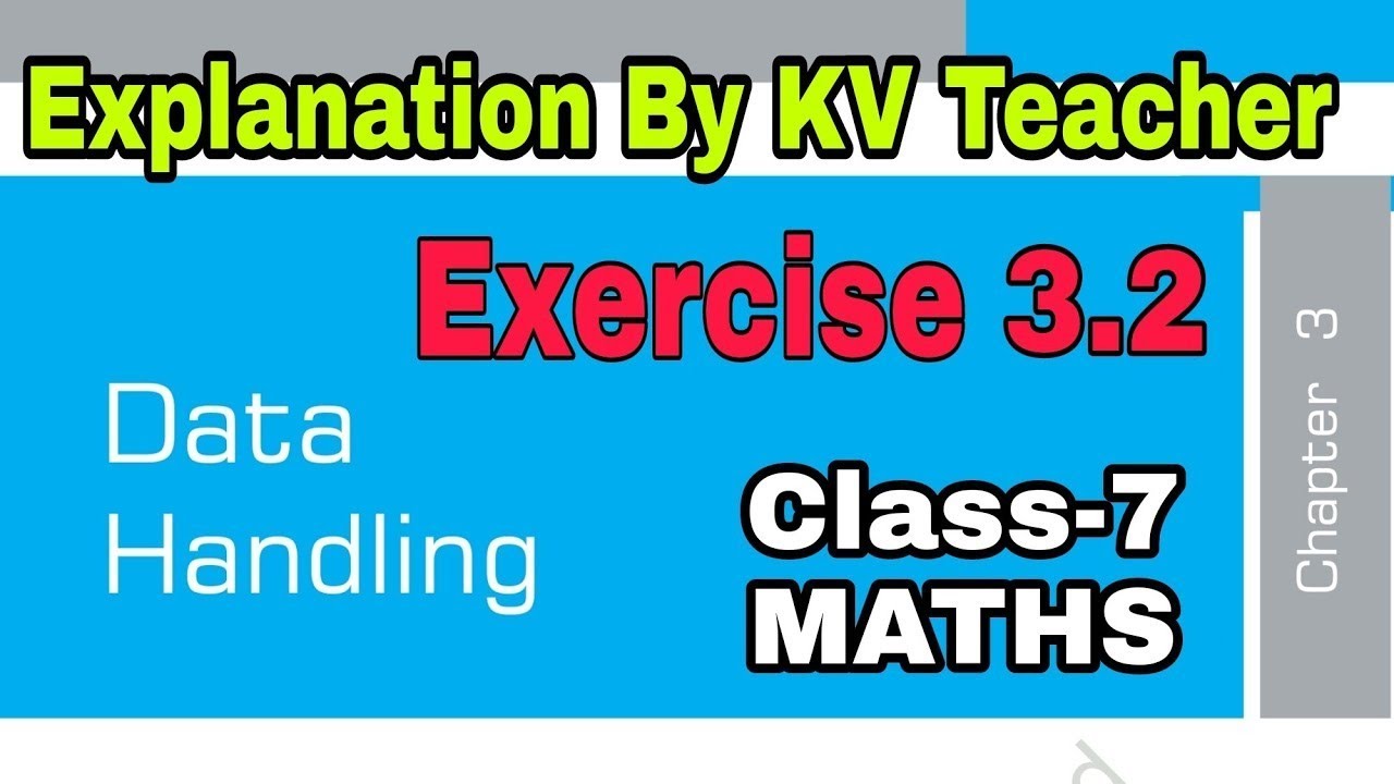 Exercise 3.2 / Class-7 Maths NCERT Chapter-2 Data Handling Solution  & Explanation By-KV Teacher