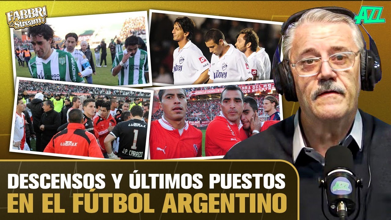 RANKING DE DESCENSOS Y ÚLTIMOS PUESTOS EN EL FÚTBOL ARGENTINO - FABBRI STREAM