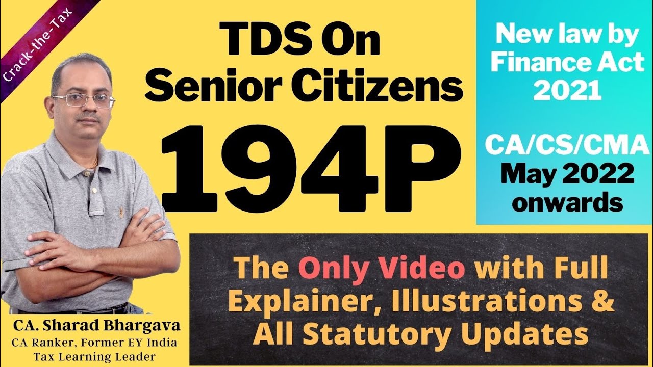 (Hindi) TDS u/s 194P on Senior Citizens // New law by Finance Act 2021 // By CA. Sharad Bhargava