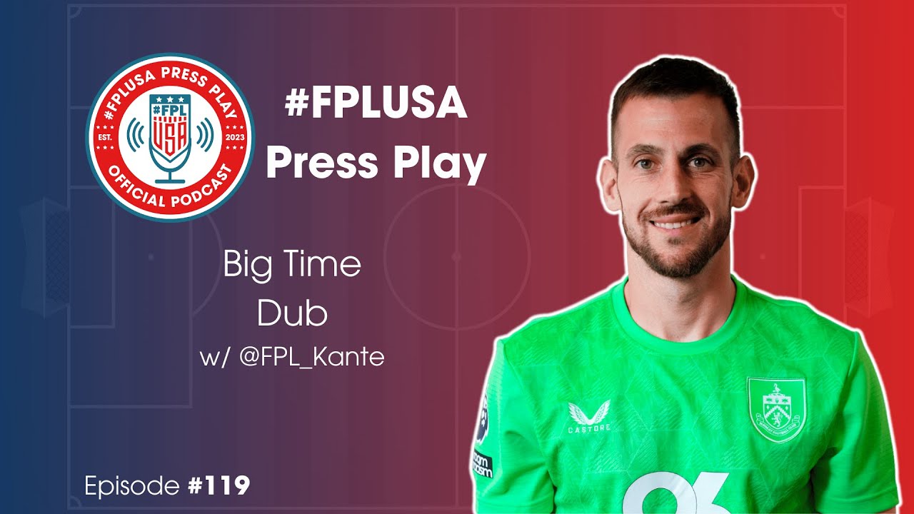 GW19 Preview | Big Time Dub ft. @FPL_Kante | #FPL Episode #119