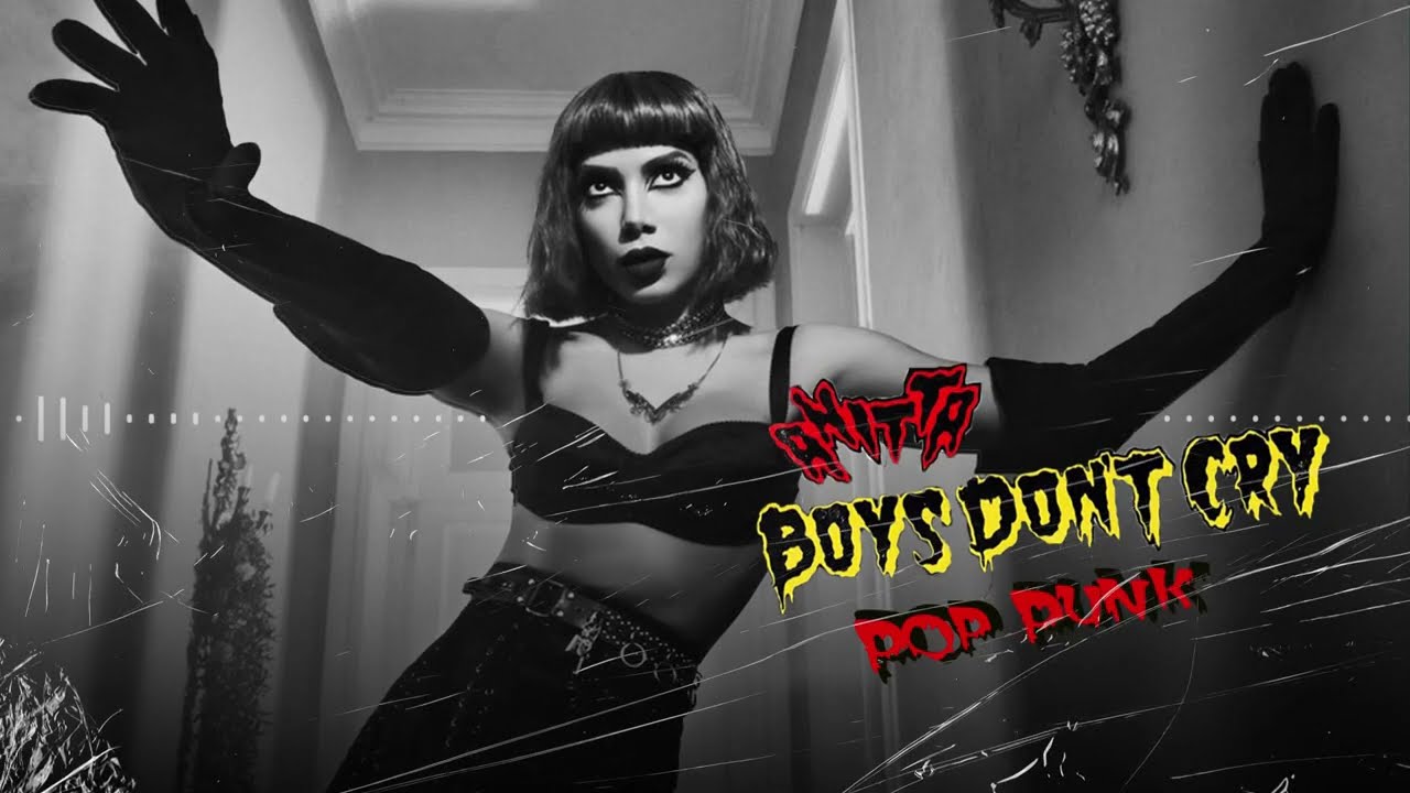 Anitta - Boys Don't Cry (Pop Punk Version)