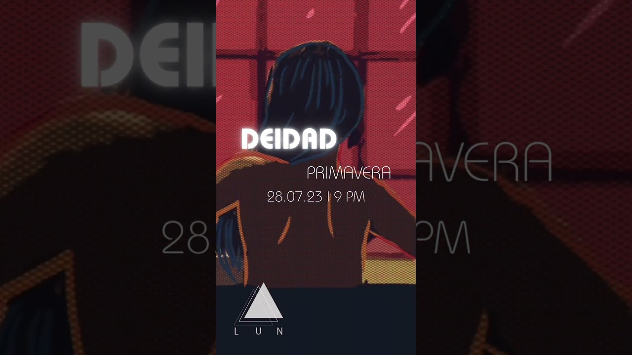 LUN - Deidad (Primavera) Clip