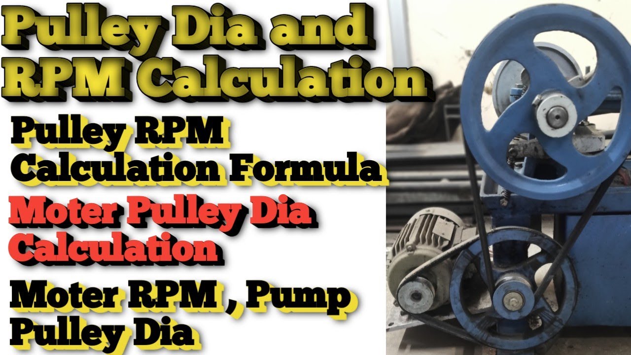 Pump ( Spindle ) Pulley Dia,R.P.M Calculation Formula. पंप स्प्रिंडल पुल्ली dia and RPM कैसे निकले।