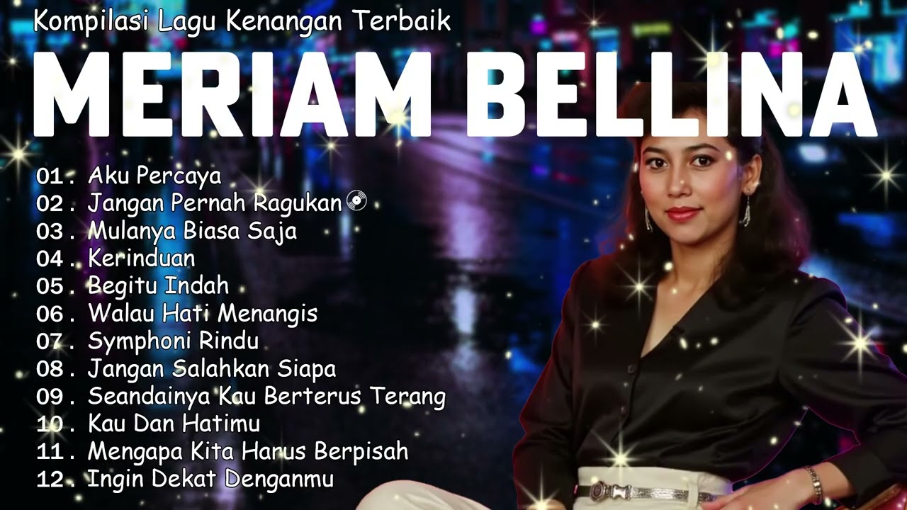 Koleksi Lagu Terbaik Meriam Bellina Paling Syahdu 🎶 Tembang Kenangan Nostalgia Terbaik