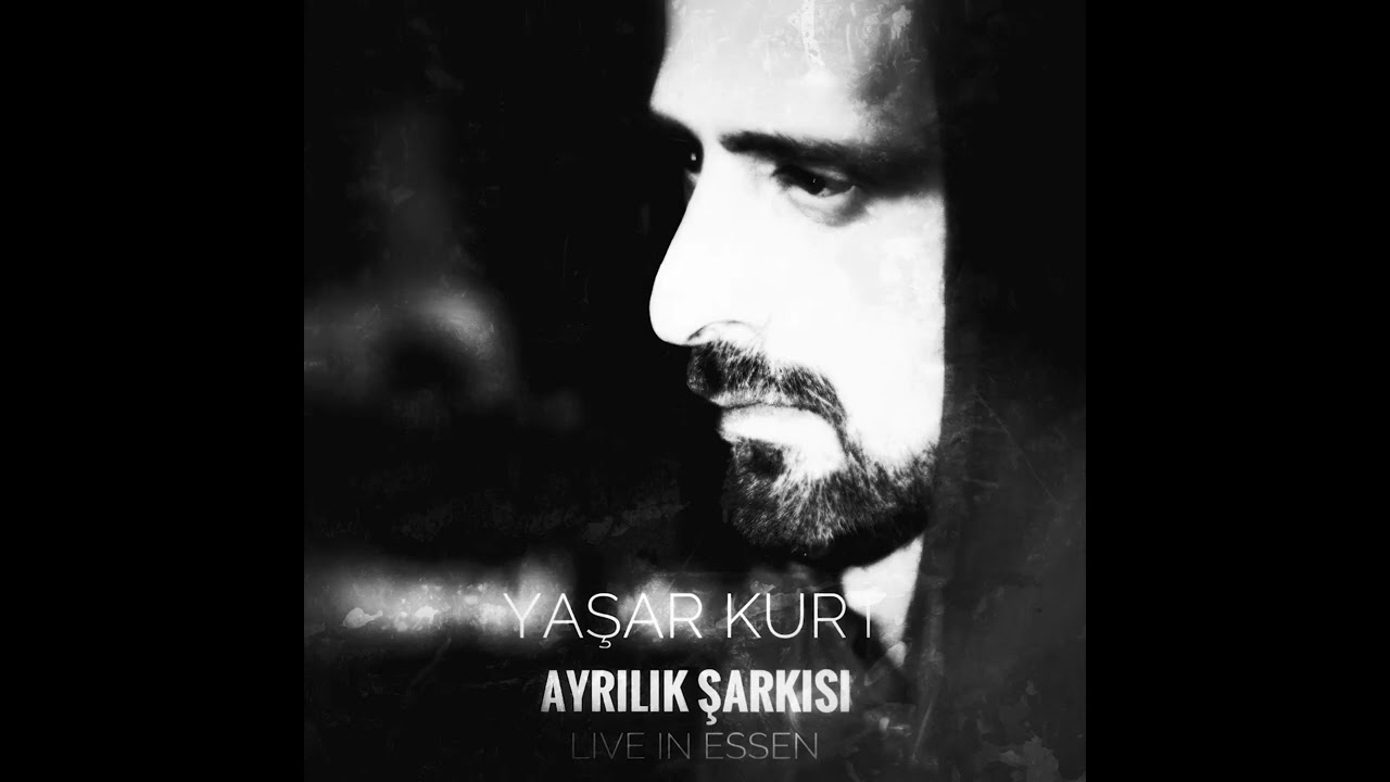Yaşar Kurt  - Ayrılık Şarkısı (Live in Essen)