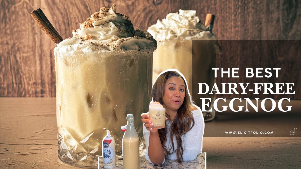 Best Dairy Free Eggnog Recipe