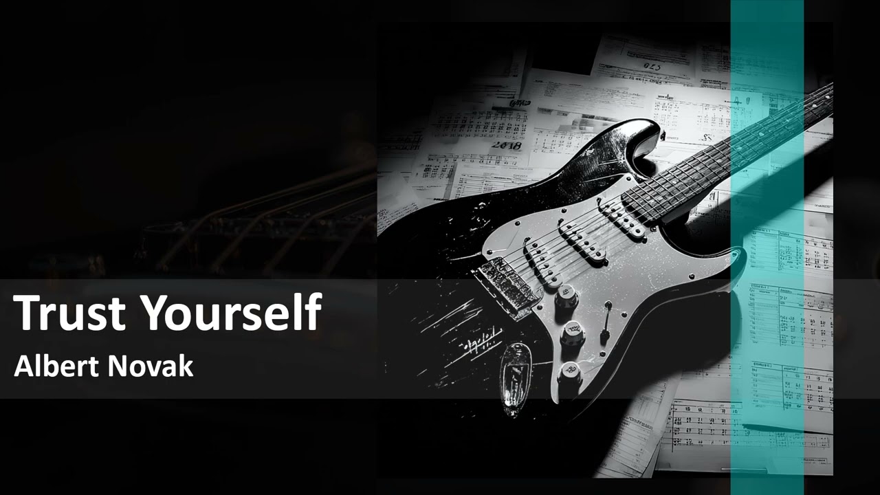 Trust Yourself | Albert Novak | Instrumental Rock Music