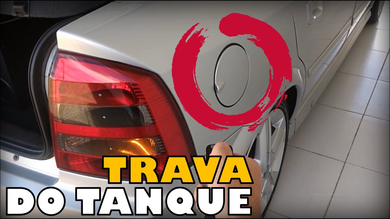 Troca da Trava do Tanque Astra - Faça Você Mesmo