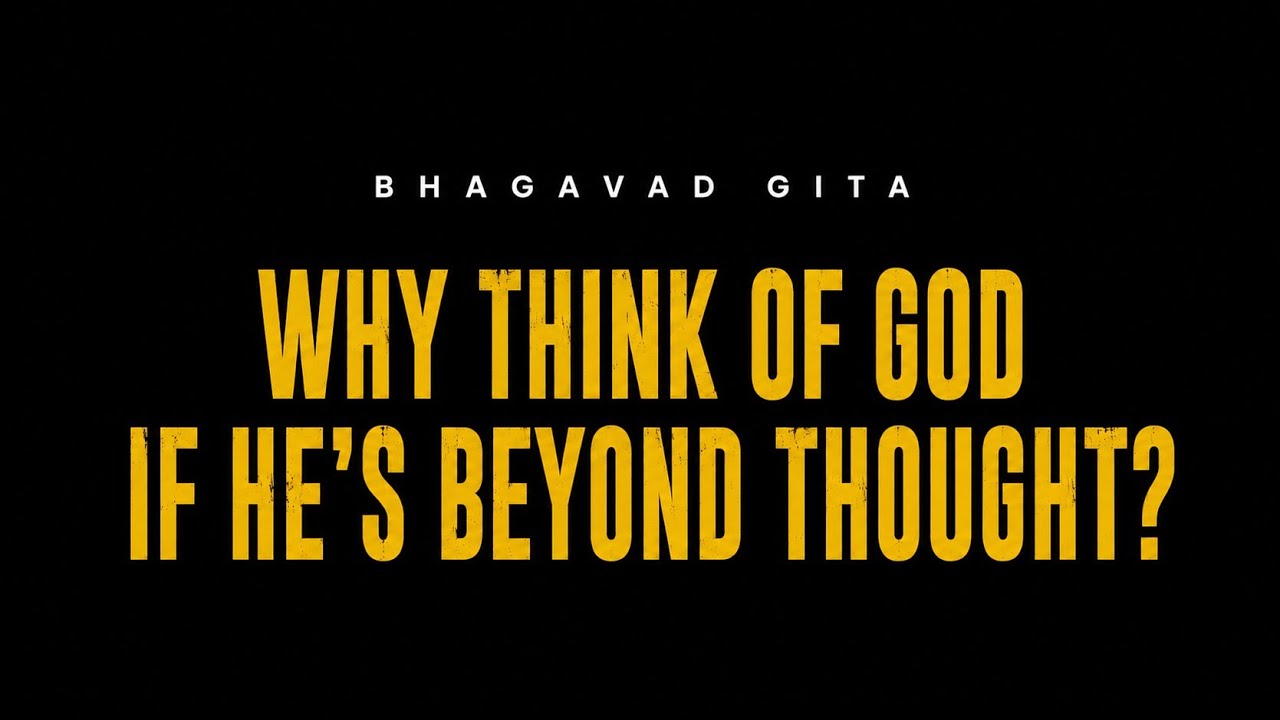 If God is Beyond The Mind, Why Think Of Him..?