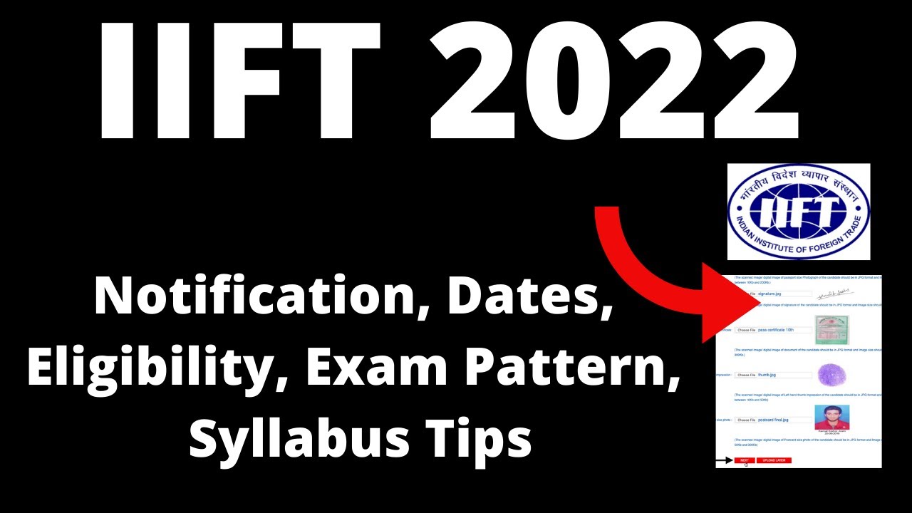 IIFT 2022: Notification, Application Form , Dates, Pattern, Eligibility, Syllabus,Preparation Tips