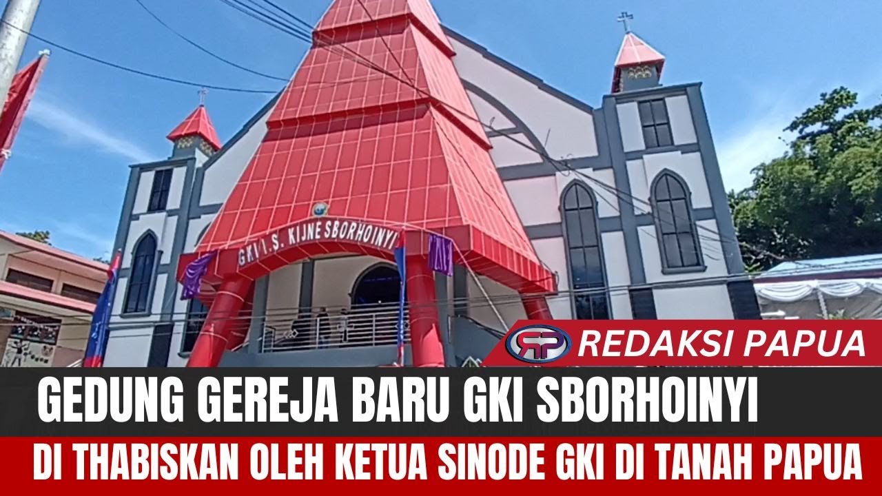 GEDUNG GEREJA GKI I.S. KIJNE SBORHOINYI KOTA JAYAPURA DIRESMIKAN DAN DI THABISKAN