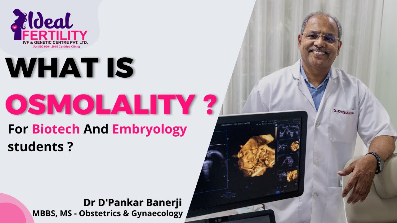 What Is Osmolality ? | For Biotech And Embryology Students | Ideal Fertility Jabalpur