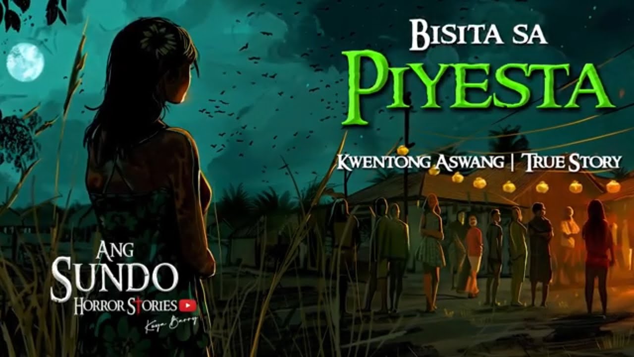 BISITA SA PIYESTA | Kwentong Aswang | True Story