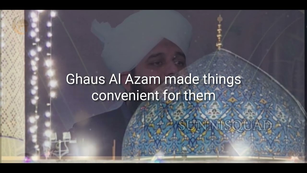 The Kindness of Shaykh Abdul Qadir Al Geylani| Ghaus E Azam| Sunni Scholar |Short Speech