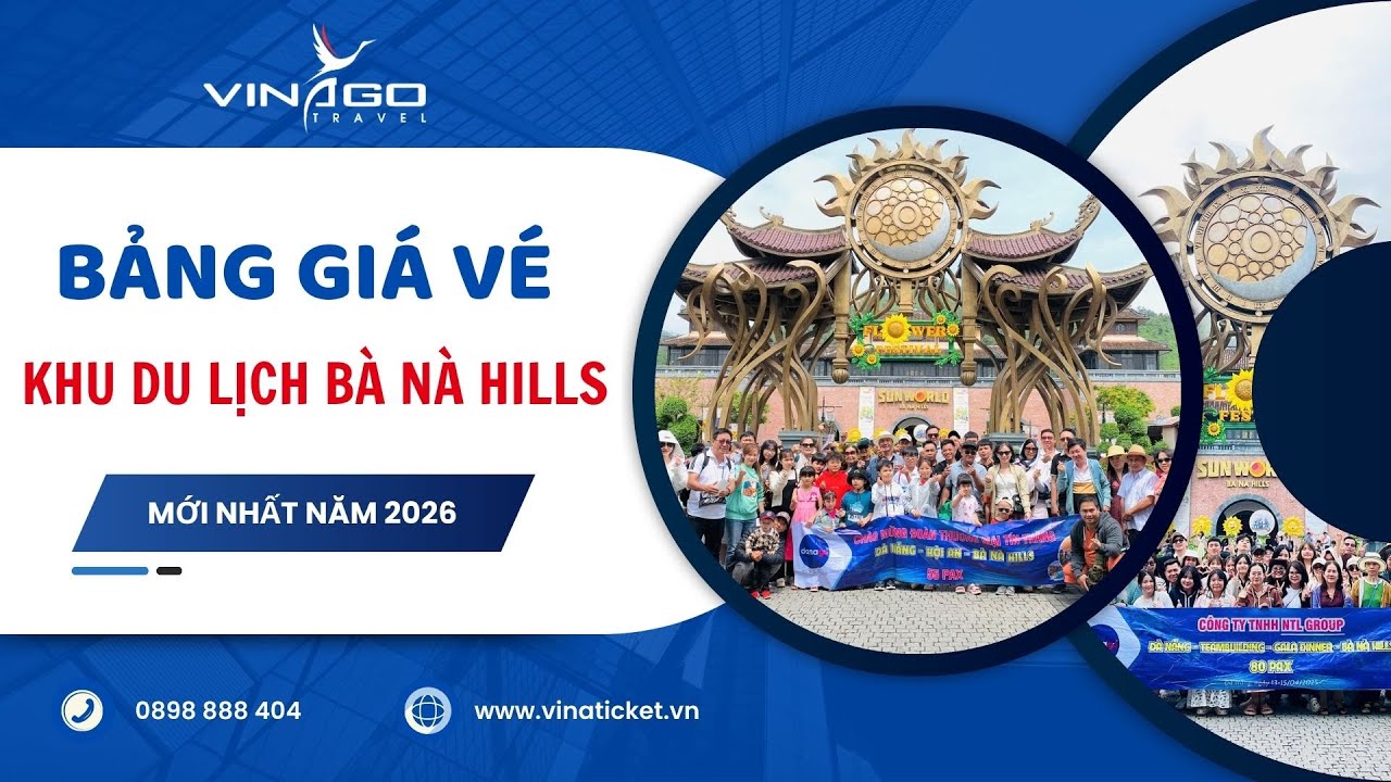 Bảng giá vé Bà Nà Hills 2026: những điểm mới cần lưu ý