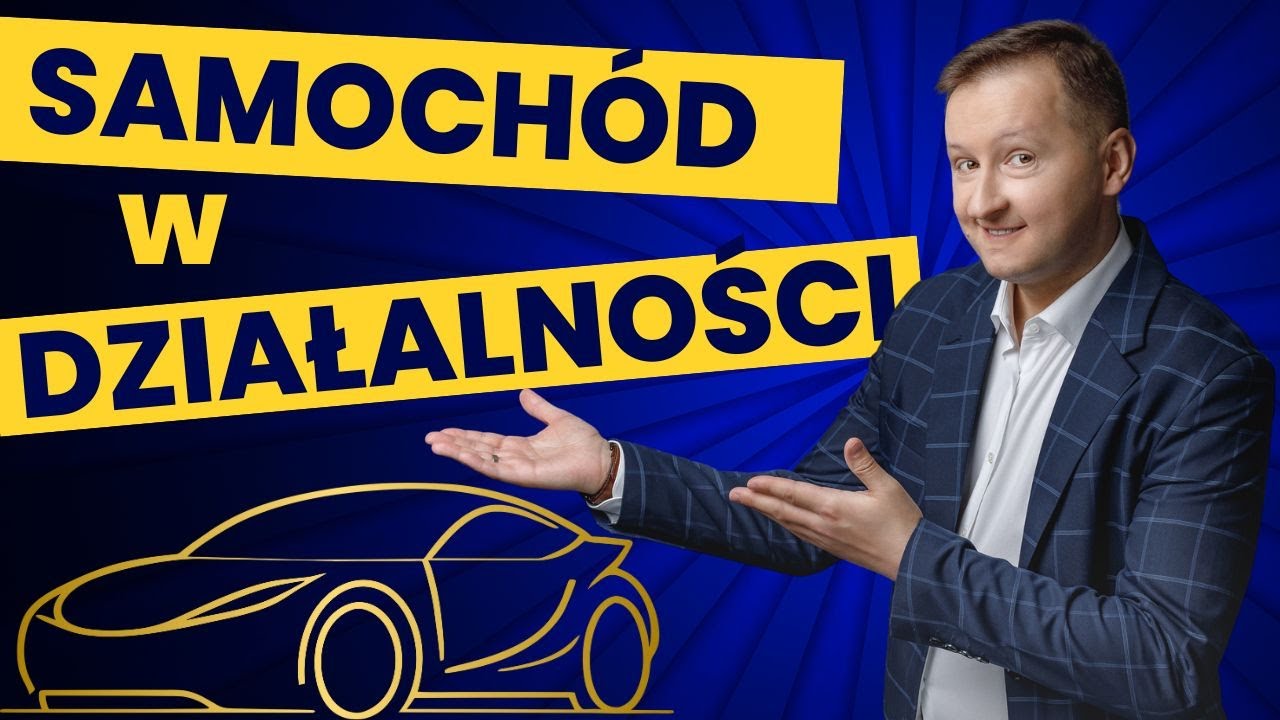 Samochód w działalności - czyli jak kupić samochód na firmie?
