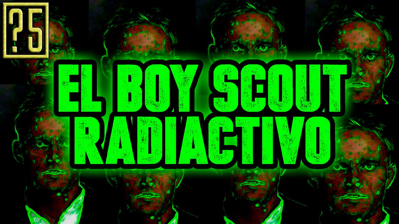 La Increíble historia del Boy Scout Radiactivo