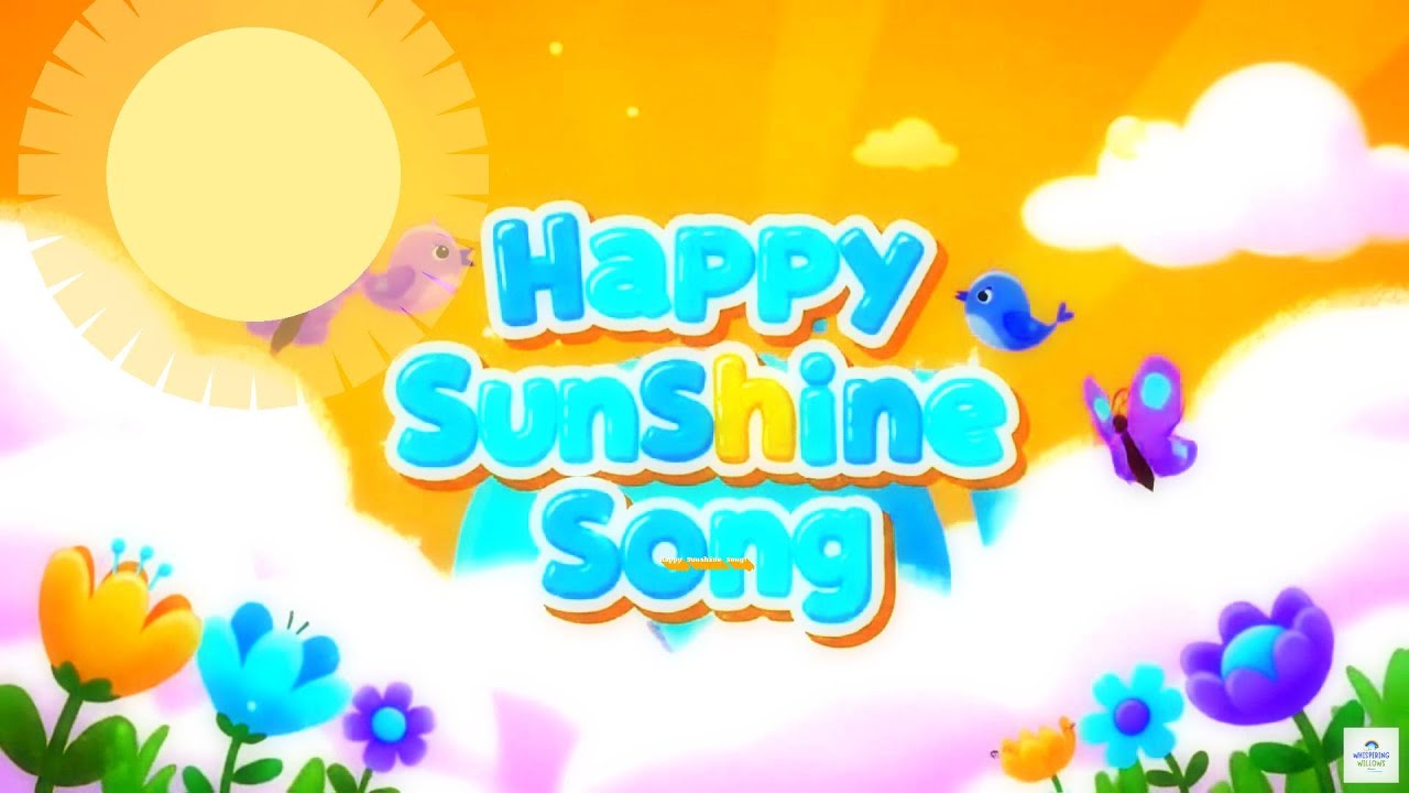 Happy Sunshine Song for Kids - Fun & Educational Songs for Children