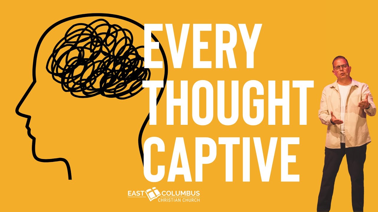 Every Thought Captive # 4   Say it out Loud