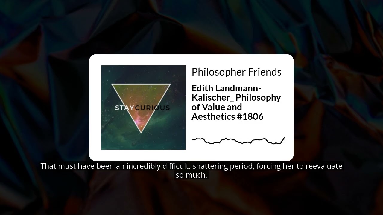 Edith Landmann-Kalischer_ Philosophy of Value and Aesthetics #1806 | Philosopher Friends