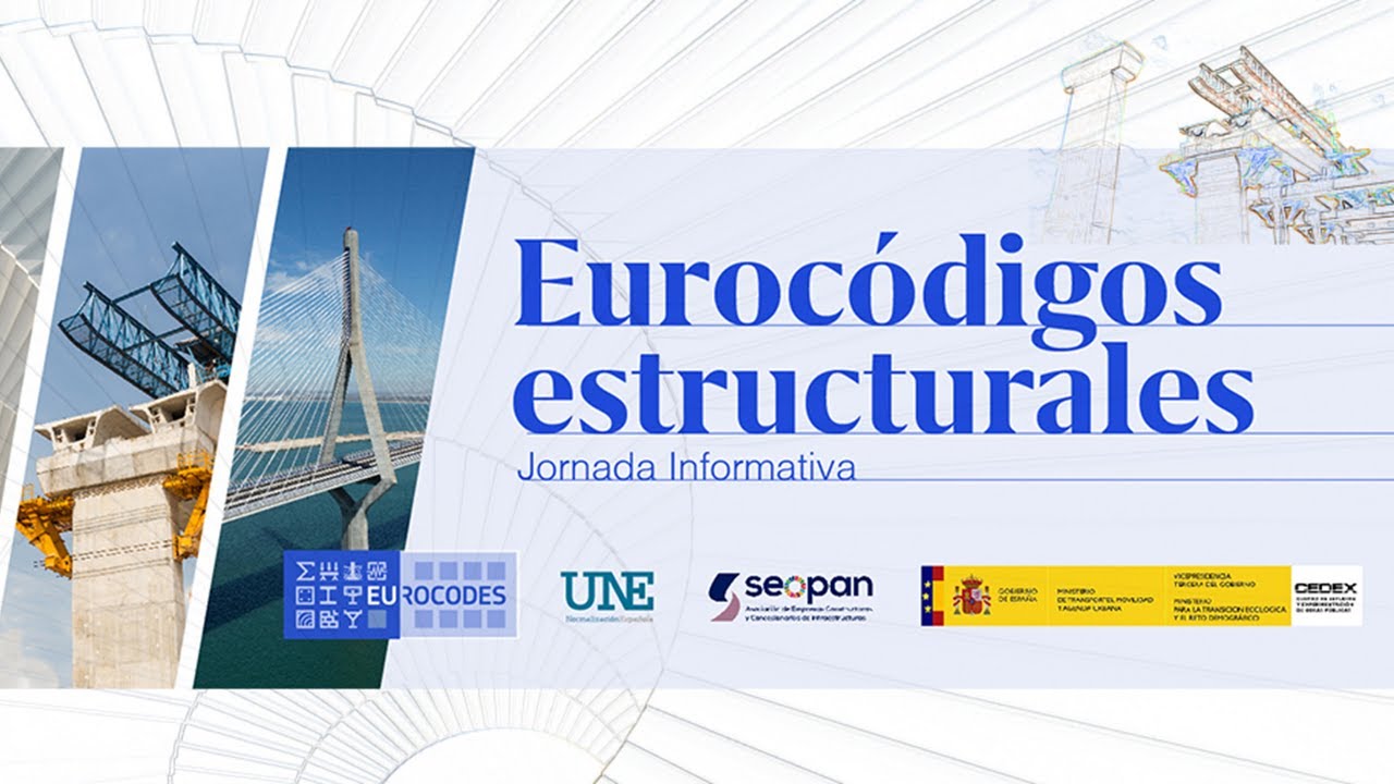 EUROCÓDIGOS ESTRUCTURALES - Jornada Informativa (8 de junio de 2022)