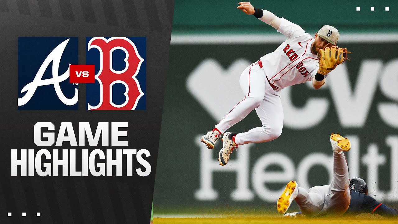Braves vs. Red Sox Game Highlights (5/18/25) | MLB Highlights