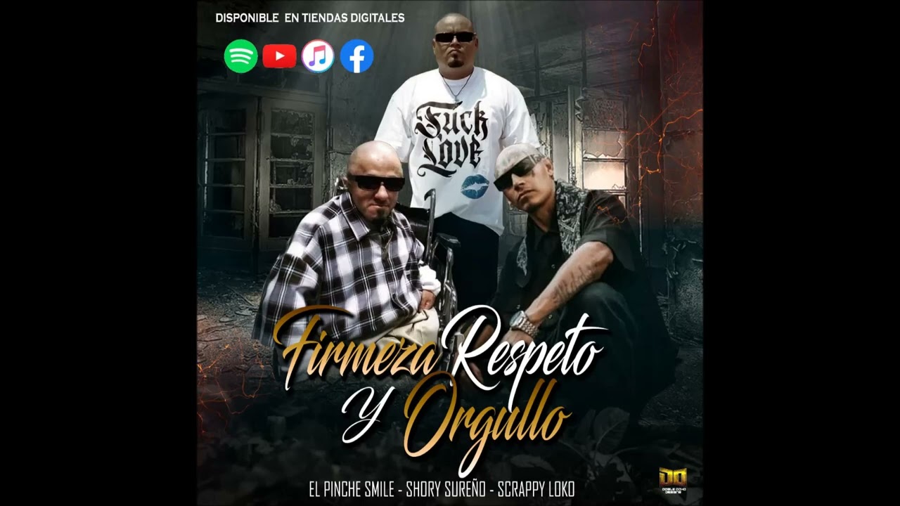 FIRMEZA RESPETO Y ORGULLO-UNION AZTLAN EL PINCHE SMILE FT SHORY -SCRAPPY LOCO