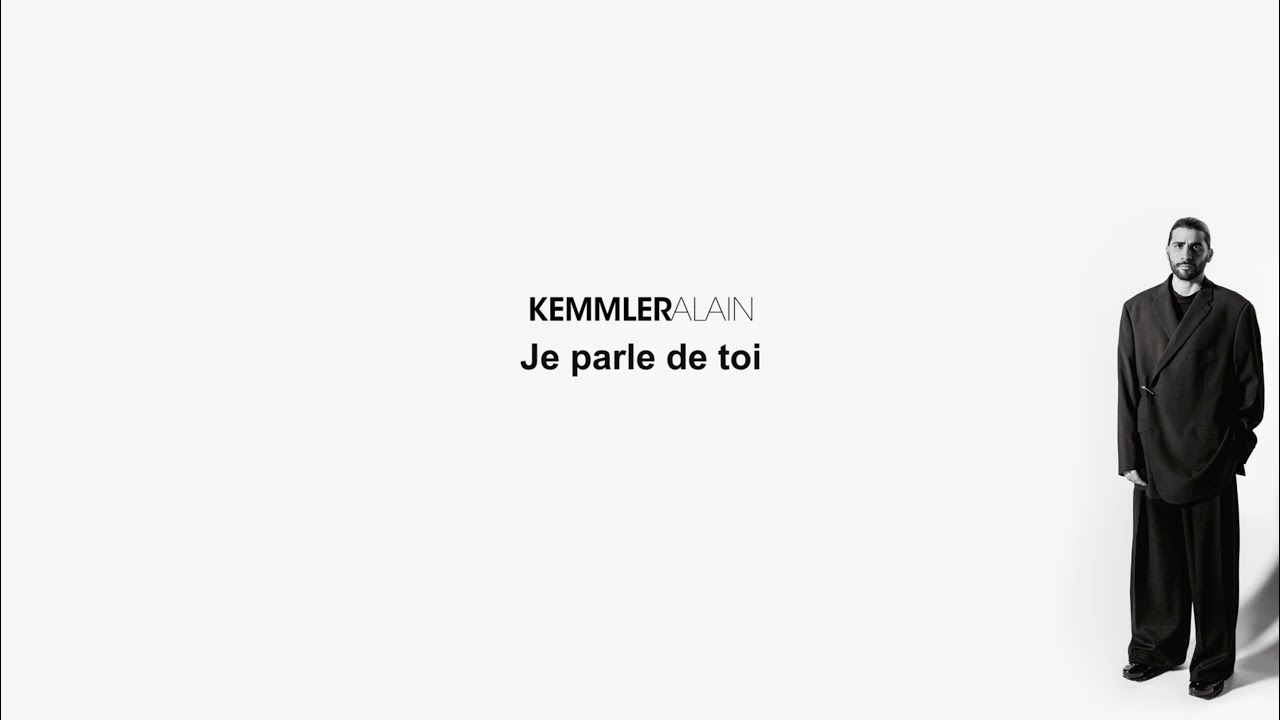 Kemmler - Je parle de toi (Lyrics Video)