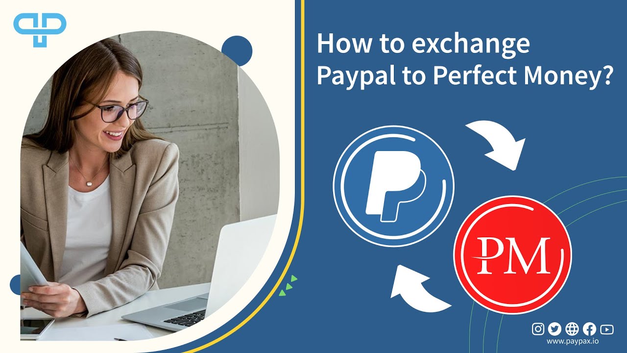 How to exchange PayPal to Perfect Money on PayPax? Step by Step Tutorial