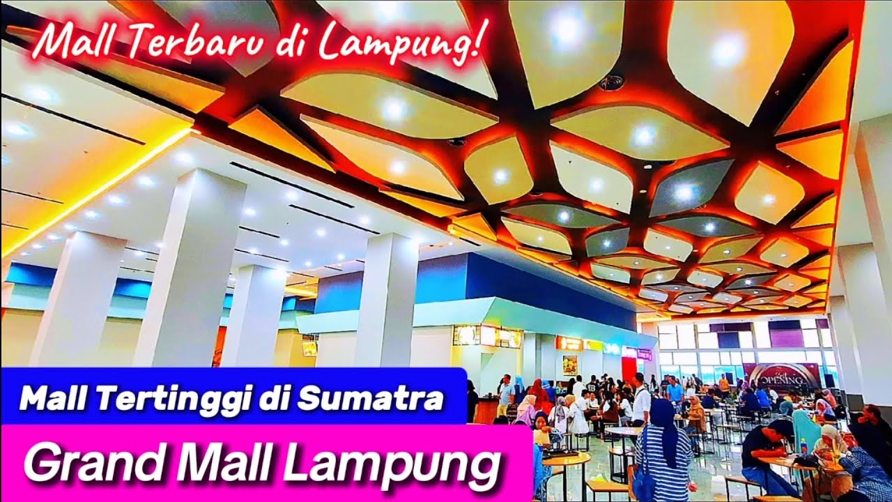 Grand Mall Lampung CGV Terbaru dan Foodcourt Tertinggi di Lampung