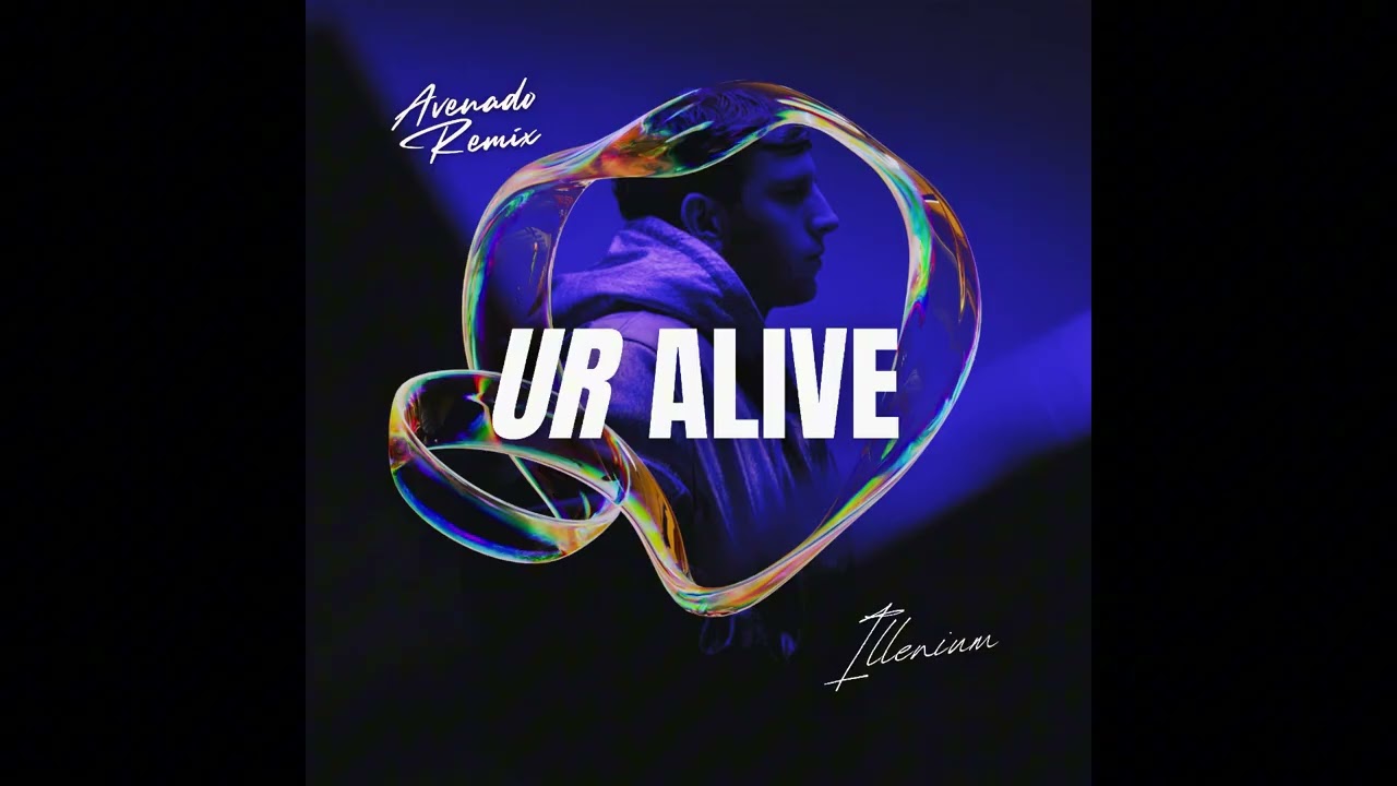Illenium - Ur Alive (Avenado Remix) [MELODIC TECHNO REMIX]