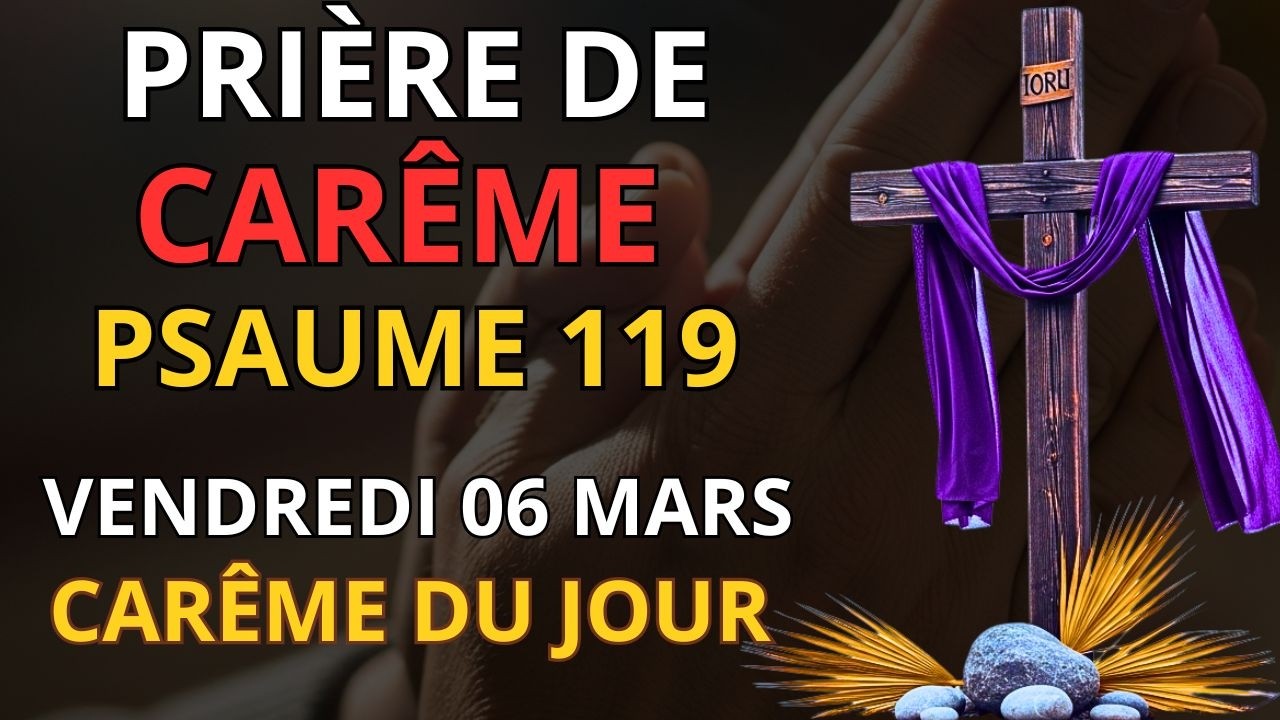 🙏 PRIÈRE DU CARÊME | Protection Divine, Prospérité et Miracles | Vendredi 06 Mars 2026