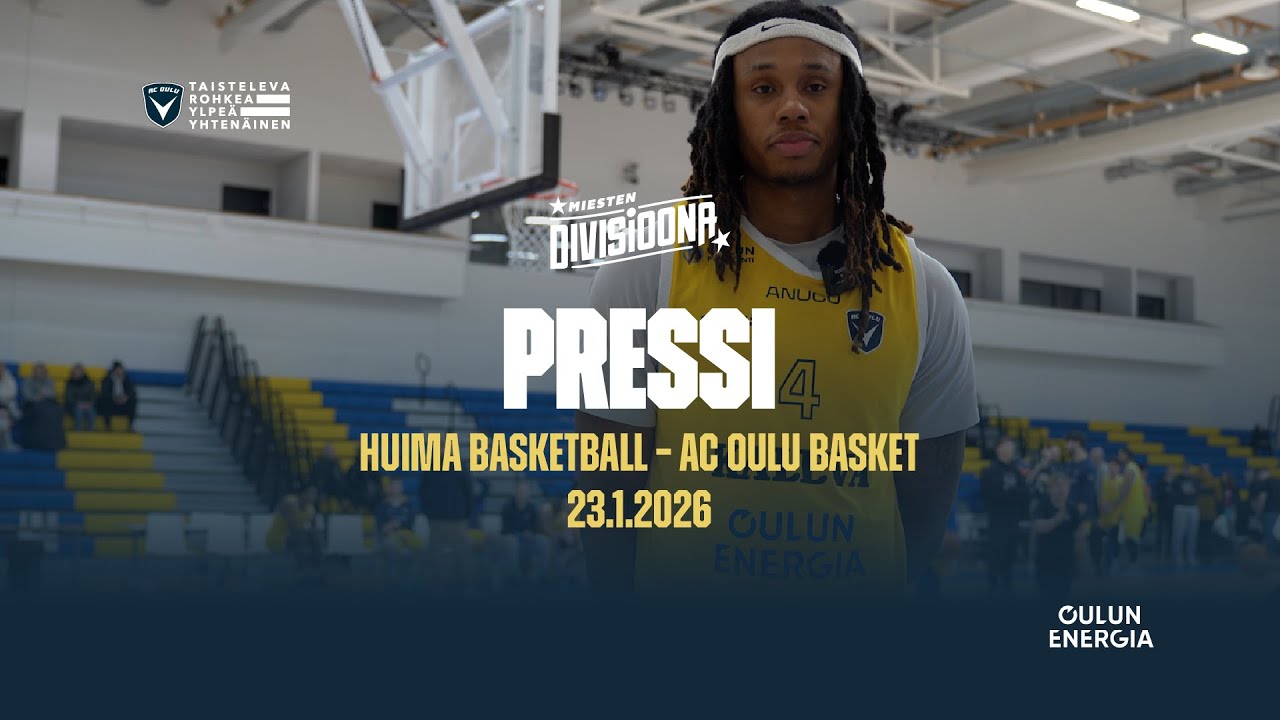 PRESSI: Huima Basketball - AC Oulu Basket 23.1.2026